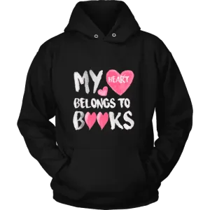 My Heart Belongs To Books Hoodie