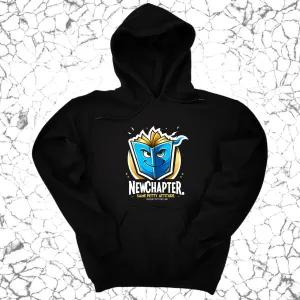 New Chapter New Petty Attitude Unisex Hoodie