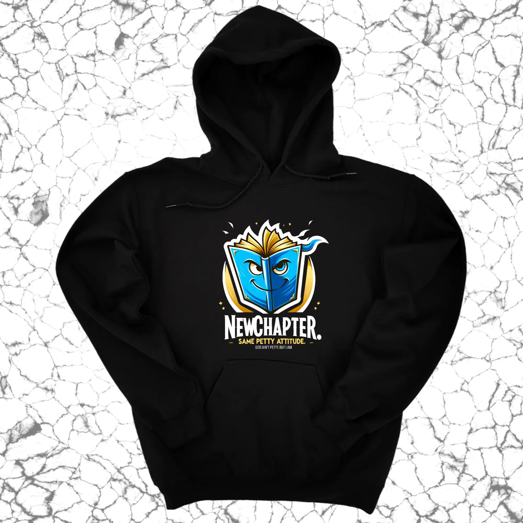 New Chapter New Petty Attitude Unisex Hoodie