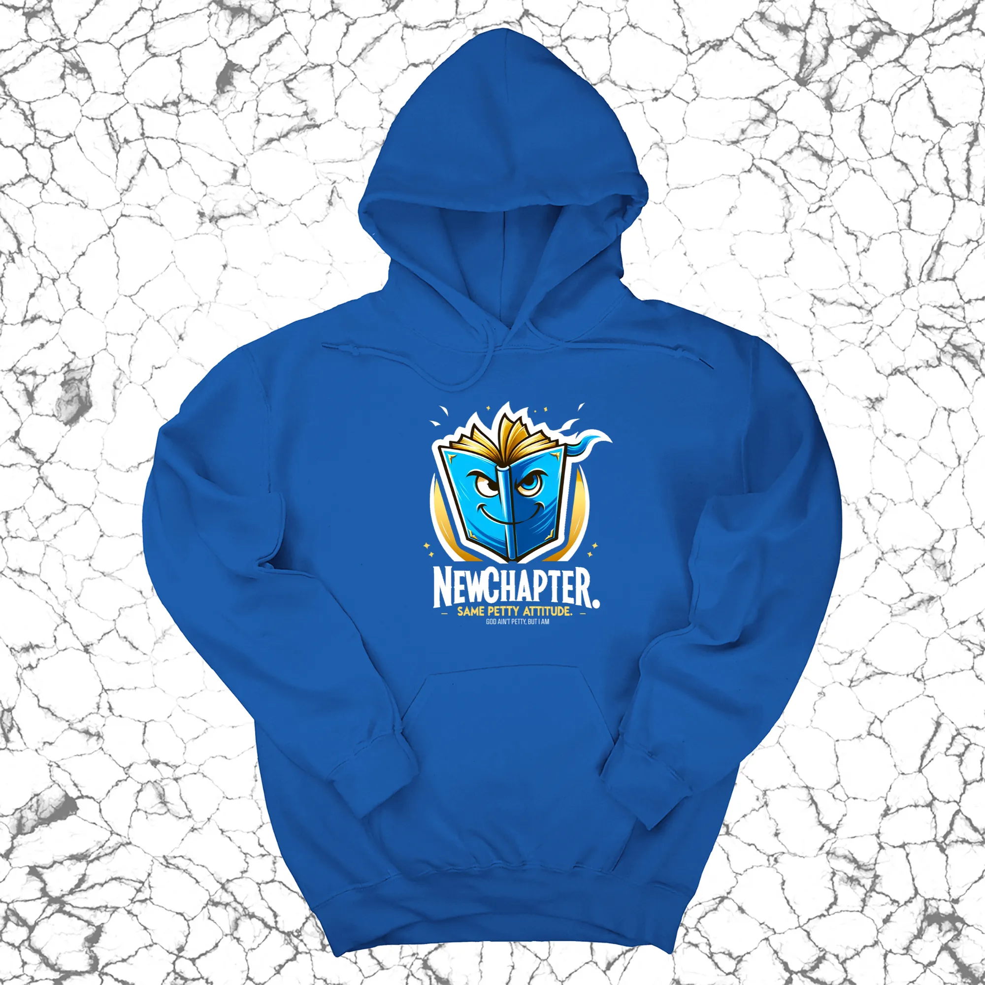 New Chapter New Petty Attitude Unisex Hoodie